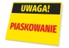 Warning Sandblasting Sign - Rectangular sign with black text on a yellow background and red accents.