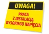 Warning sign for high voltage work - Rectangular sign with yellow background and black text.