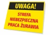 Warning Sign: Dangerous Area - Crane Operation - Rectangular sign with yellow background and black text.