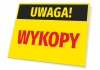 Warning Excavation Sign - Rectangular sign with yellow background, black "Warning!" text, and red lettering.