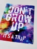 Dont Grow Up 153 poster - Graphic design with colorful splashes in shades of purple, pink, and yellow with white text.