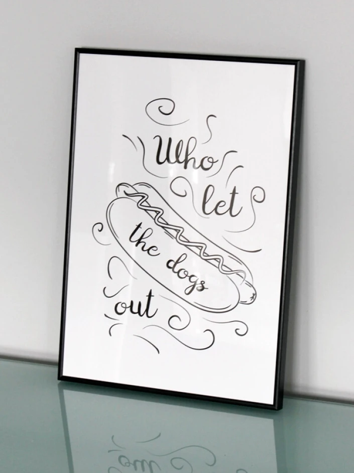 Who Let the Dogs Out 247 poster - Graphic design featuring a handwritten style text with a hot dog.