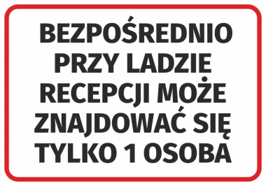 Sticker: Only 1 person may be directly at the reception desk - Graphic design. Simple text on a white background.