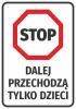 Stop Here, Only Children Allowed N557 - Octagonal design with a red background and black graphics.