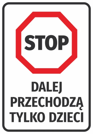 Stop Here, Only Children Allowed N557 - Octagonal design with a red background and black graphics.