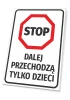 Stop Sign: Only Children Allowed T557 - Octagonal shape with red border, black design.