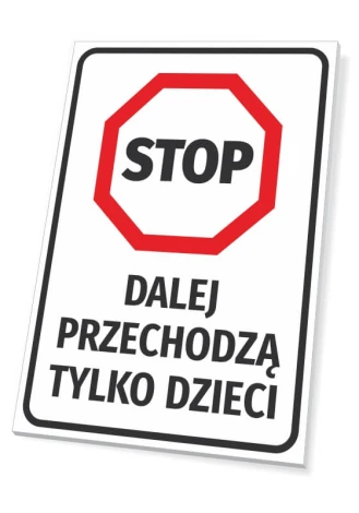Stop Sign: Only Children Allowed T557 - Octagonal shape with red border, black design.