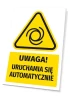 Warning safety sign with a caution icon. Features a yellow triangle and indicates automatic activation.