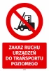 Safety sticker: Prohibition of horizontal transport device movement - Graphic design with red background and white circle.