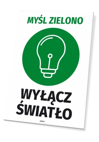 Green light bulb on a white background with a black text: Think green, turn off the light - Graphic design.
