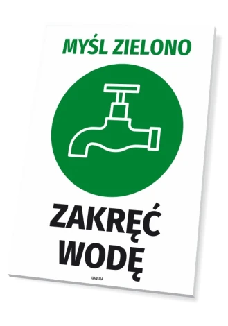 Green Think Water Turn Sign - Graphic design with green background, white faucet graphic, and black text.