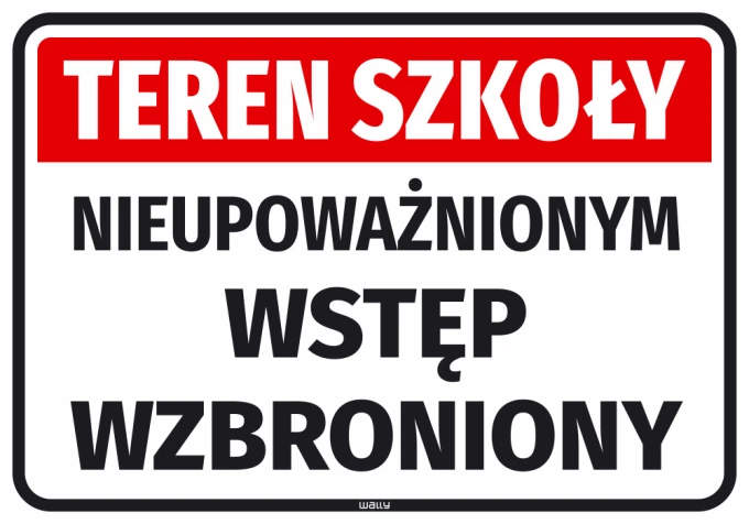 Informational sticker School area No entry for unauthorized persons - Graphic design. Red background with white and black.