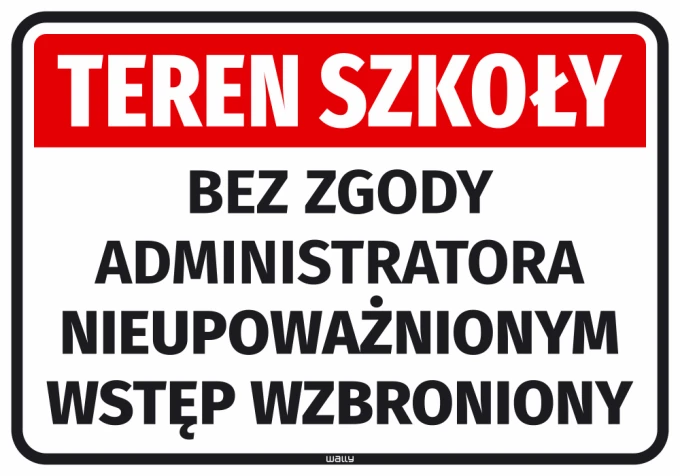 School area sticker: Unauthorized entry prohibited without administrator\'s consent - Graphic design. Red background with white text.