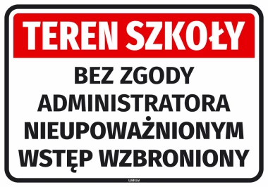 School area sticker: Unauthorized entry prohibited without administrator\'s consent - Graphic design. Red background with white text.
