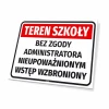 School Area Sign: Unauthorized entry prohibited without administrator\'s permission - Graphic design. Rectangular sign.