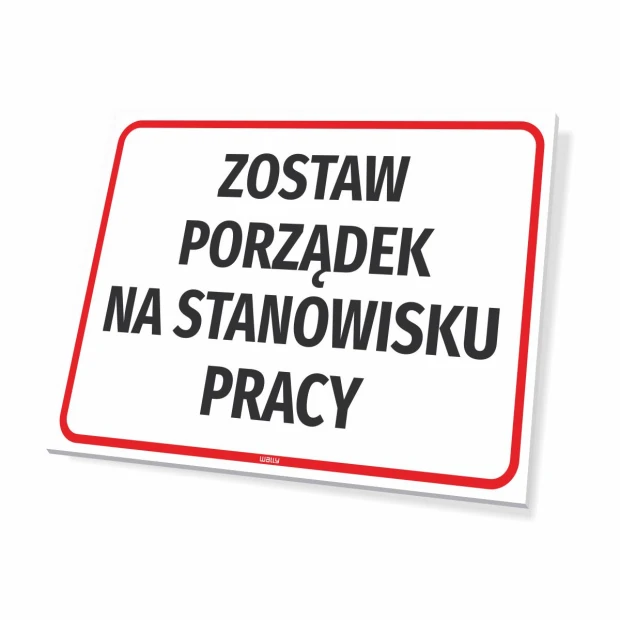 Leave the workspace tidy sign - Graphic design. Simple rectangle with large black text on a white background.