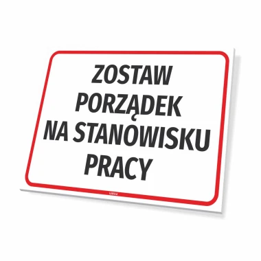 Leave the workspace tidy sign - Graphic design. Simple rectangle with large black text on a white background.
