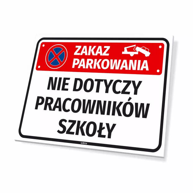 Parking sign: No parking, not applicable to school staff - Graphic design. Rectangular sign with red color.