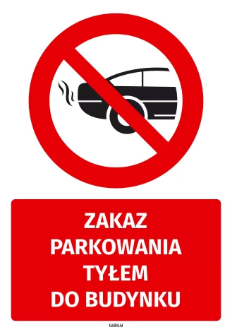 Sticker: No Parking Backwards to the Building