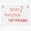 A4 wall-mounted whiteboard with a graphic design. Red &amp;amp;amp;amp;quot;STOP! MACHINE NOT WORKING&amp;amp;amp;amp;quot; text on a white background.