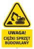 Safety Warning Sticker with Pictogram: Heavy Construction Equipment