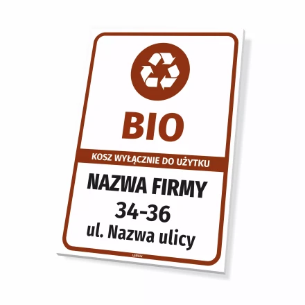 Sign: BIO – Bin for Exclusive Use: Company Name with Address