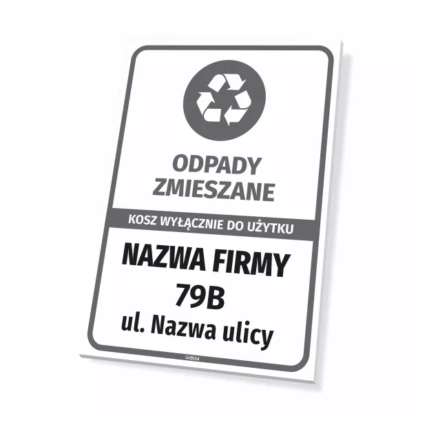 Sign: Mixed waste – Bin for Exclusive Use: Company Name with Address