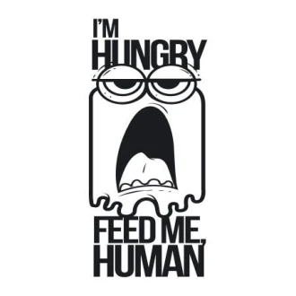 Sticker 03X 01 I Am Hungry Feed Me Human 1911
