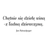 03X 25 Quotation: Chętnie Się Dzielę Winą 1761 Sticker