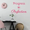 Progress Not Perfection 2513 Sticker