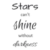 Stars Can\'T Shine Without Darkness 2501 Sticker