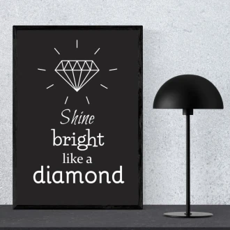 Poster Shine Bright Like A Diamond 002
