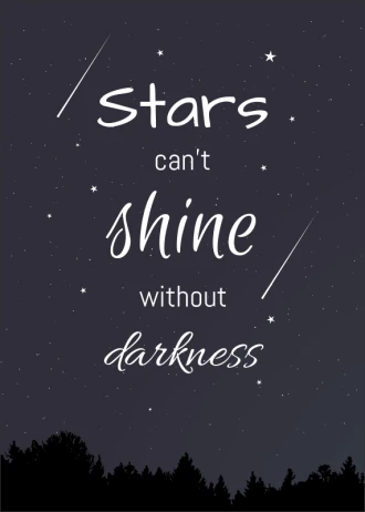 Poster Stars Can\'T Shine Without Darkness 031