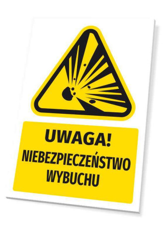 Safety Warning Information Sign Attention! Explosion Hazard
