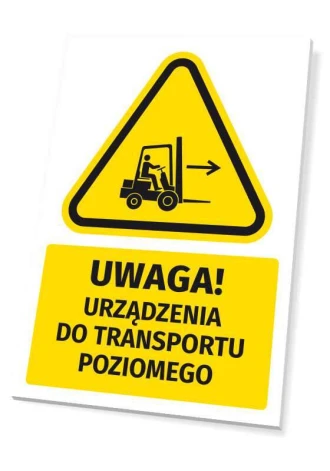 Safety Warning Information Sign Attention! Horizontal Transport Equipment