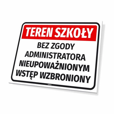 Sign: School grounds. Unauthorized entry prohibited without administrator's permission